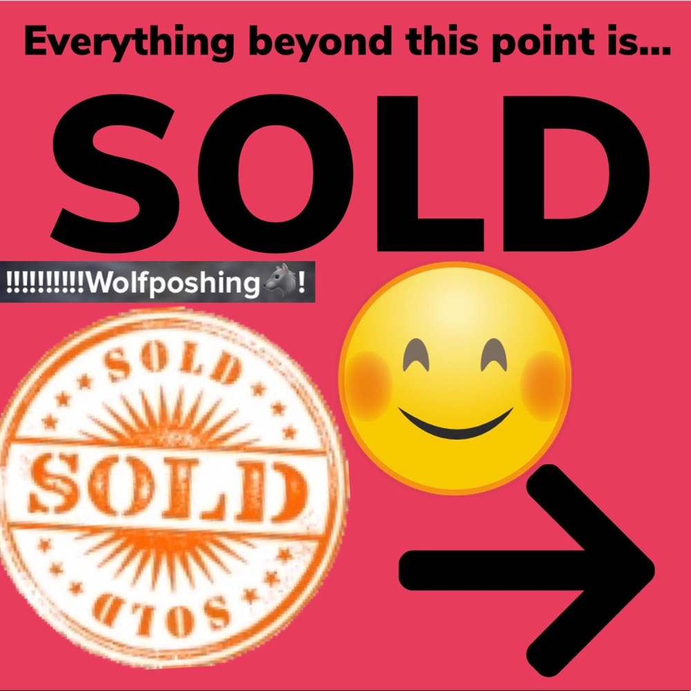 Everything beyond this point is sold.😊